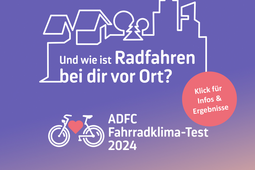 ADFC Fahrradklima-Test 2024 – Ergebnisse verfügbar ADFC Fahrradklima-Test 2024 Ergebnisse. Violetter Verlaufshintergrund mit Stadtsilhouette. Haupttext 'Und wie ist Radfahren bei dir vor Ort?' Roter Ergebnisse-Button. ADFC-Logo unten.